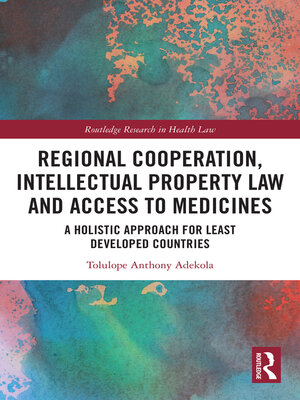 cover image of Regional Cooperation, Intellectual Property Law and Access to Medicines